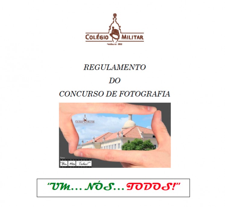 Concurso de fotografia &quot;Um… Nós…Todos!&quot; organizado pelo Colégio Militar.